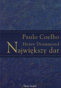 Największy dar - Paulo Coelho, Henry Drummond