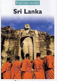 Sri Lanka. Podróże marzeń - praca zbiorowa