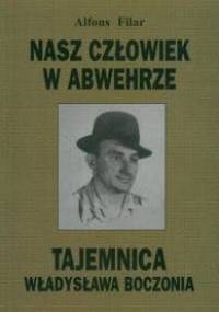 Nasz człowiek w Abwehrze - Alfons Filar