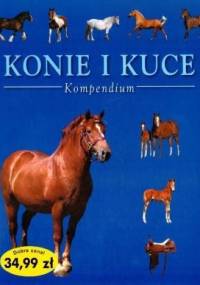 Konie i kuce. Kompendium - Tamsin Pickeral