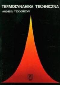 Termodynamika Techniczna - Andrzej Teodorczyk