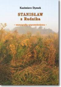 Stanisław z Rudnika - Kazimierz Dymek