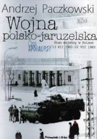 Wojna polsko-jaruzelska - Andrzej Paczkowski