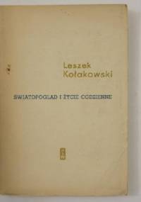 Światopogląd i życie codzienne - Leszek Kołakowski