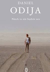Niech to nie będzie sen - Daniel Odija