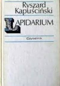Lapidarium - Ryszard Kapuściński