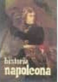 Historia Napoleona - Emil Marc de Saint-Hilaire