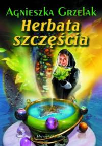 Herbata szczęścia - Agnieszka Grzelak