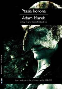 Ptasia korona (ekfrazy do prac Stasysa) - Adam Marek