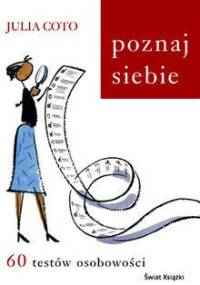 Poznaj siebie 60 testów osobowości - Julia Coto