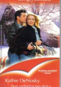 Dom zachodzącego słońca - Kathie DeNosky