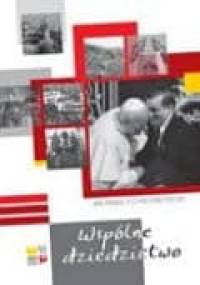 Wspólne dziedzictwo. Jan Paweł II o historii Polski - Paweł Zuchniewicz