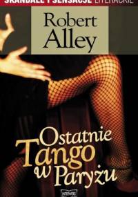 Ostatnie tango w Paryżu - Robert Alley