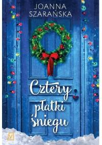 Cztery płatki śniegu - Joanna Szarańska