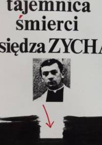 Tajemnica śmierci księdza Zycha. - Zbigniew Branach