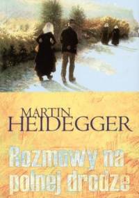 Rozmowy na polnej drodze - Martin Heidegger