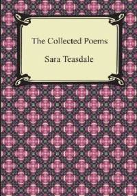 The Collected Poems - Sara Teasdale