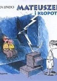 Mateuszek i kłopoty - Elvira Lindo