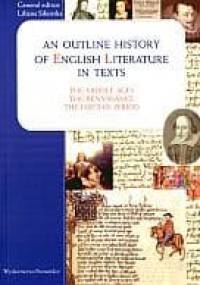 An outline history of english literature in texts. The Middle Ages, The Renaissance, The Puritan Period - Liliana Sikorska