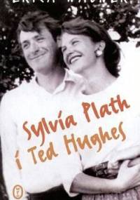 Sylvia Plath i Ted Hughes - Erica Wagner