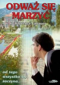 Odważ się marzyć - Florence Littauer
