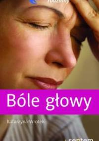 Bóle głowy - Katarzyna Wrotek