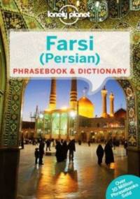 Farsi (Persian) - Rozmówki farsi. Lonely pLanet - praca zbiorowa