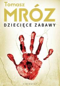 Dziecięce zabawy - Tomasz Mróz