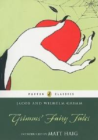 Grimms' Fairy Tales - Jacob Grimm, Matt Haig