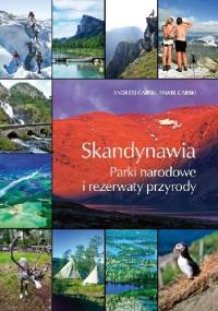 Skandynawia. Parki narodowe i rezerwaty przyrody - Paweł Garski, Andrzej Garski