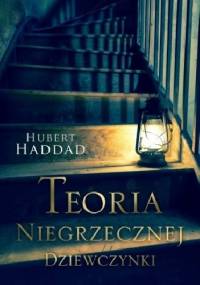 Teoria niegrzecznej dziewczynki - Hubert Haddad