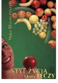 Styl życia, który leczy - Maja Błaszczyszyn