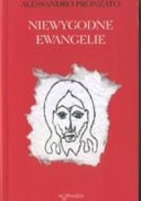 Niewygodne Ewangelie - Alessandro Pronzato
