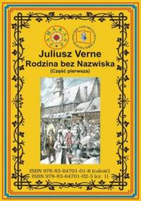 Rodzina bez nazwiska. Część pierwsza - Juliusz Verne