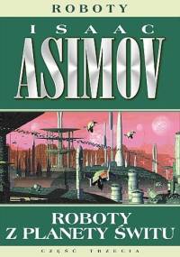 Roboty z planety świtu - Isaac Asimov