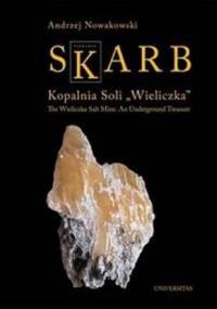 Skarb Kopalnia Soli Wieliczka - Andrzej Nowakowski