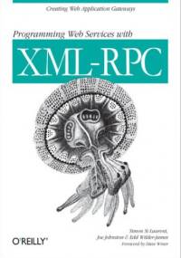 Programming Web Services with XML-RPC. Creating Web Application Gateways