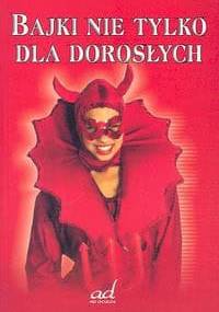 Bajki nie tylko dla dorosłych - Andrzej Żmuda