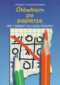 Ołówkiem po papierze. Gry i zabawy dla całej rodziny - Herbert Schwinghammer
