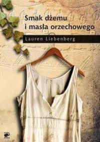 Smak dżemu i masła orzechowego - Lauren Liebenberg