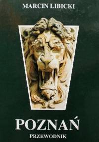 Poznań przewodnik - Marcin Libicki