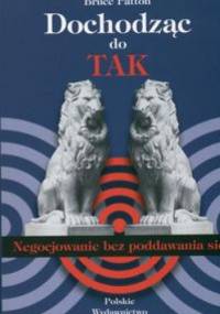 Dochodząc do TAK. Negocjowanie bez poddawania się
