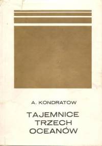 Tajemnice trzech oceanów - Aleksander Kondratow