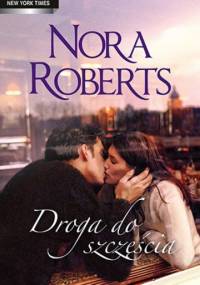 Droga do szczęścia - Nora Roberts