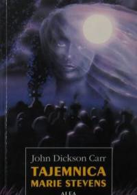Tajemnica Marie Stevens - John Dickson Carr