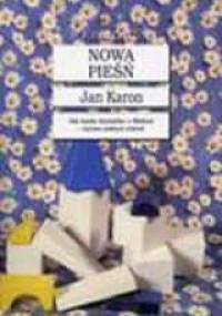 Nowa pieśń - Jan Karon