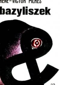Bazyliszek - René-Victor Pilhes