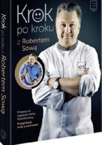 Krok po kroku z Robertem Sową - Robert Sowa