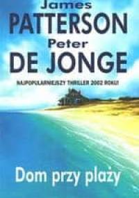 Dom przy plaży - James Patterson, Peter de Jonge