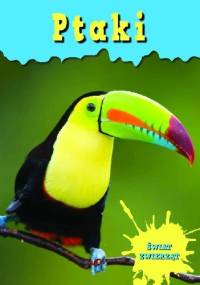 Encyklopedia Świat Zwierząt -Ptaki